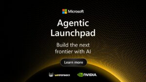Agentic Launchpad : Build the next frontier with AI